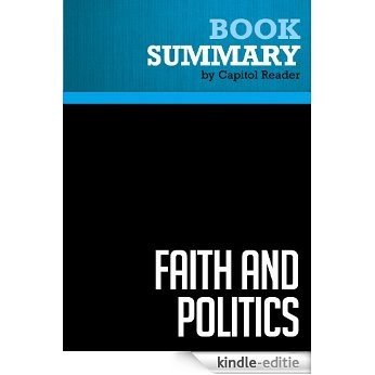 Summary of Faith and Politics: How the "Moral Values" Debate Divides America and How to Move Forward Together - Senator John Danforth (English Edition) [Kindle-editie]