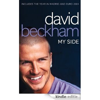 David Beckham: My Side: My Side - The Autobiography [Kindle-editie]
