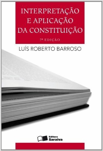 Interpretação e Aplicação da Constituição