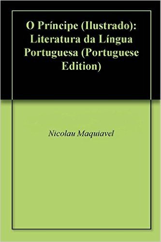 O Príncipe (Ilustrado): Literatura da Língua Portuguesa