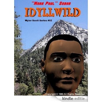 Idyllwild (The Sheriff Wyler Scott Series Book 2) (English Edition) [Kindle-editie]
