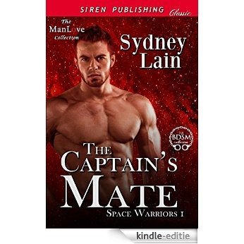 The Captain's Mate [Space Warriors 1] (Siren Publishing Classic ManLove) [Kindle-editie]