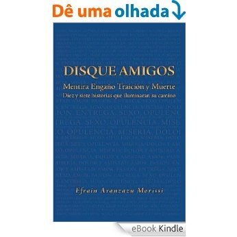 Disque Amigos: Mentira Engaño Traicion y Muerte (Spanish Edition) [eBook Kindle]