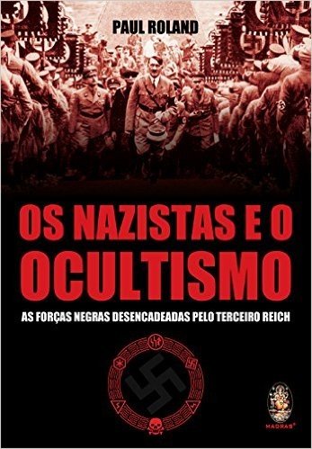 Os Nazistas e o Ocultismo