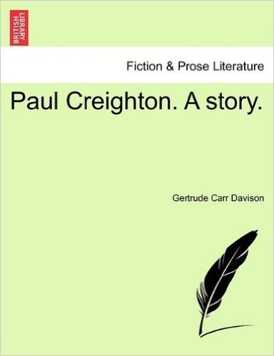 Paul Creighton. a Story.