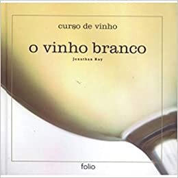 Curso de Vinho - o Vinho Branco