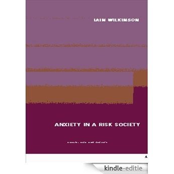 Anxiety in a 'Risk' Society (Health, Risk and Society) [Kindle-editie]