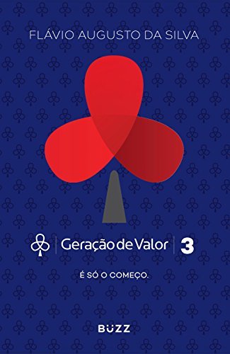 Geração de Valor 3: É só o começo