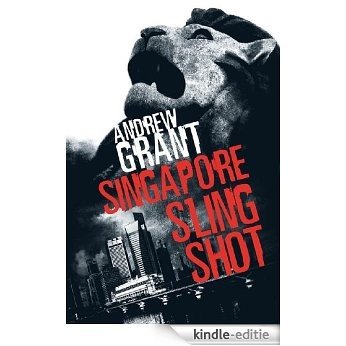 Singapore Sling Shot (Daniel Swann thriller) [Kindle-editie]