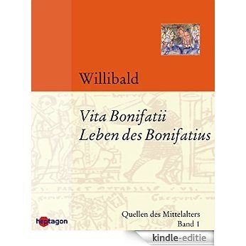 Vita Bonifatii: Leben des heiligen Bonifatius (zweisprachig) (German Edition) [Kindle-editie]