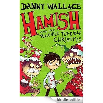 Hamish and the Terrible Terrible Christmas (English Edition) [Kindle-editie]