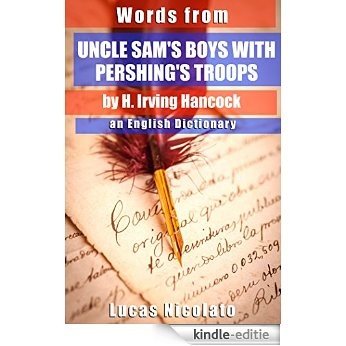 Words from Uncle Sam's Boys with Pershing's Troops by H. Irving Hancock: an English Dictionary (English Edition) [Kindle-editie]