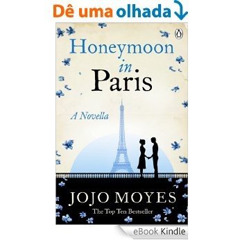 Honeymoon in Paris: A Novella [eBook Kindle]