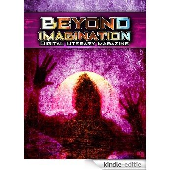 Beyond Imagination Digital Literary Magazine, Issue 4 (English Edition) [Kindle-editie]