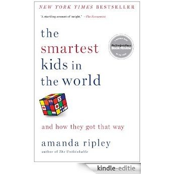 The Smartest Kids in the World: And How They Got That Way (English Edition) [Kindle-editie]