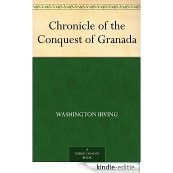 Chronicle of the Conquest of Granada (English Edition) [Kindle-editie] beoordelingen