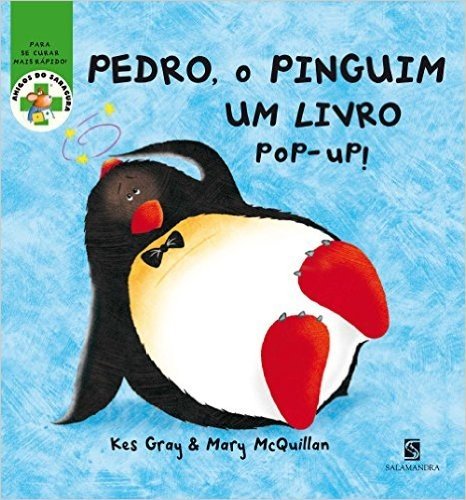 Pedro, o Pinguim. Ganhando Um Belo Galo na Cabeça! - Livro Pop-up. Coleção Amigos do Saracura