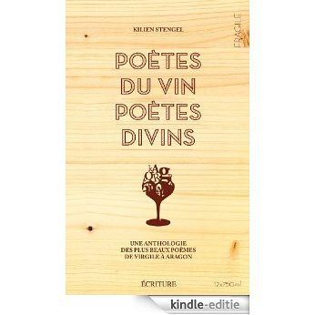 Poètes du vin, poètes divins (Littérature française) (French Edition) [Kindle-editie]