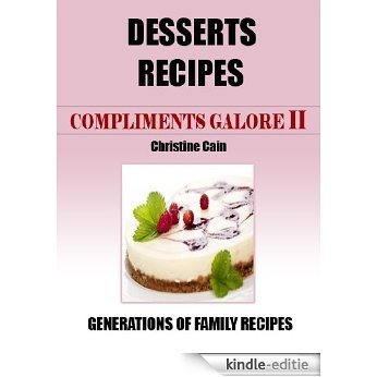 Dessert Recipes  Compliments Galore II (English Edition) [Kindle-editie]