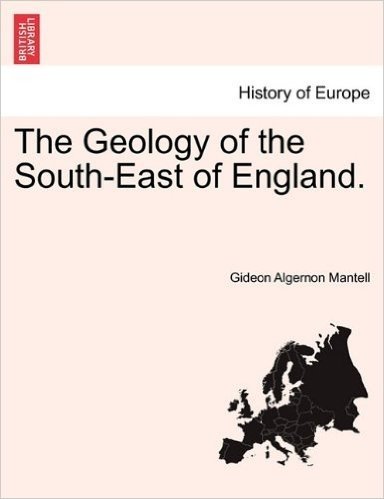 The Geology of the South-East of England. baixar