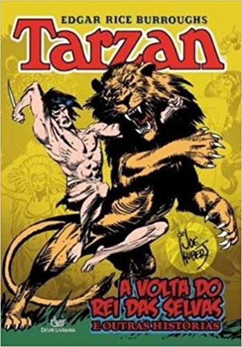 Tarzan. A Volta do Rei das Selvas e Outras Histórias