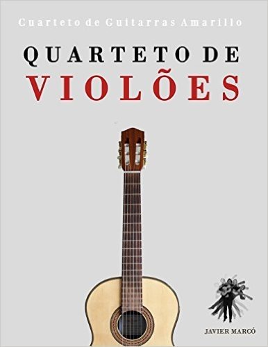 Quarteto de Violoes: Cuarteto de Guitarras Amarillo