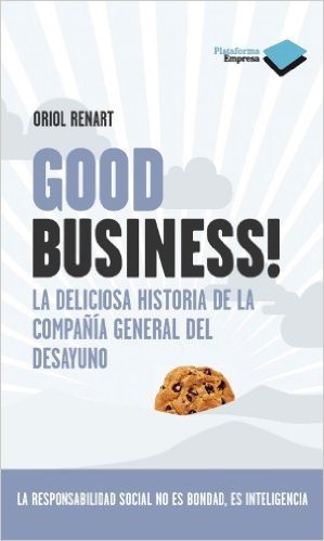 Good Business!: La Deliciosa Historia de la Compania General del Desayuno