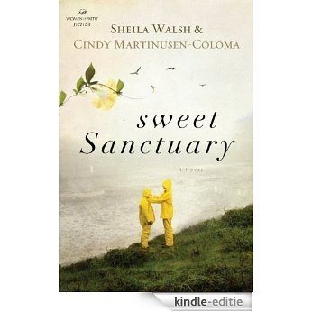 Sweet Sanctuary (Women of Faith (Thomas Nelson)) (English Edition) [Kindle-editie]