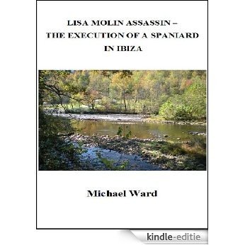 Lisa Molin Assassin - The Execution of a Spaniard in Ibiza (English Edition) [Kindle-editie]