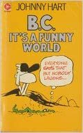 B. C. it's a Funny World (Coronet Books)
