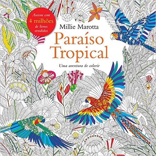 Paraíso Tropical. Uma Aventura de Colorir