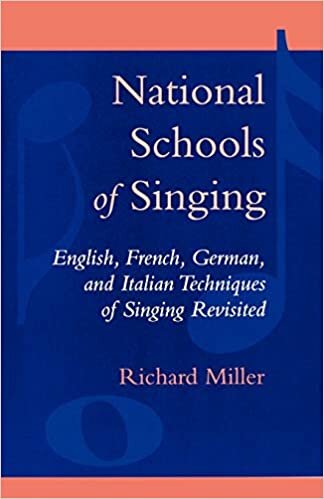 National Schools of Singing: English, French, German, and Italian Techniques of Singing Revisited: English, French, German, and Italian Techniques of Singing Revisited (Revised) (Revised)