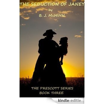 THE SEDUCTION OF JANEY (THE PRESCOTT SERIES Book 3) (English Edition) [Kindle-editie]