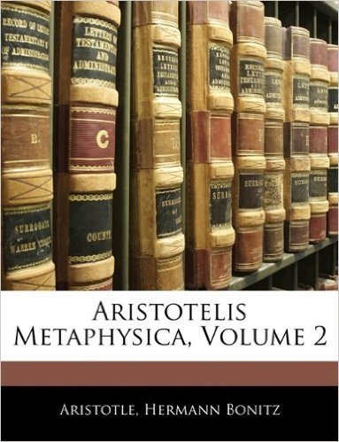 Aristotelis Metaphysica, Volume 2