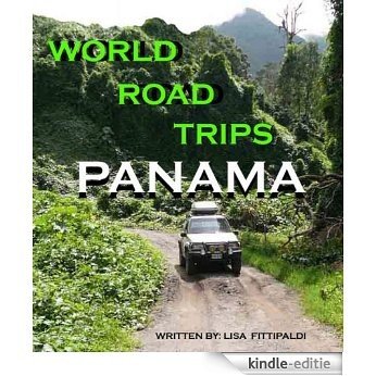 Panama (World Road Trips Book 3) (English Edition) [Kindle-editie]