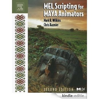 MEL Scripting for Maya Animators (The Morgan Kaufmann Series in Computer Graphics) [Kindle-editie]