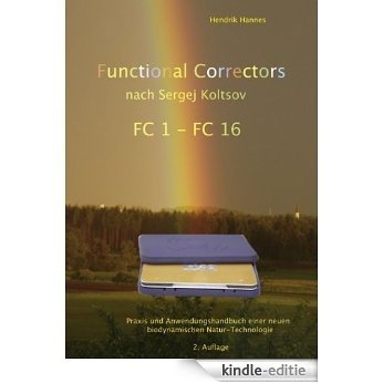 Functional Correctors n. Sergej Koltsov: Basis- und Arbeitshandbuch mit FC Platten 1 - 16 [Kindle-editie]