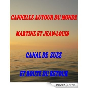 LE CANAL DE SUEZ ET LA ROUTE DU RETOUR (CANNELLE AUTOUR DU MONDE t. 10) (French Edition) [Kindle-editie]