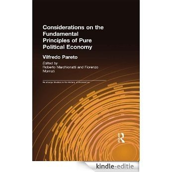 Considerations on the Fundamental Principles of Pure Political Economy (Routledge Studies in the History of Economics) [Kindle-editie]