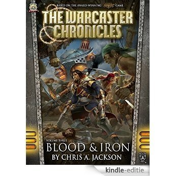 Blood & Iron (The Warcaster Chronicles Book 3) (English Edition) [Kindle-editie]