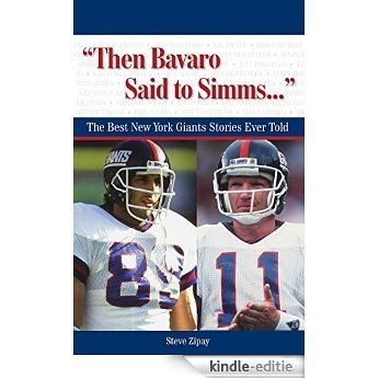 "Then Bavaro Said to Simms. . .": The Best New York Giants Stories Ever Told (Best Sports Stories Ever Told) [Kindle-editie]