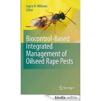 Biocontrol-Based Integrated Management of Oilseed Rape Pests [Kindle-editie]