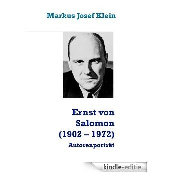Ernst von Salomon (1902 - 1972): Autorenporträt [Kindle-editie]