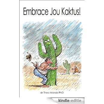 Embrace Jou Kaktus (Afrikaans Edition) [Kindle-editie]