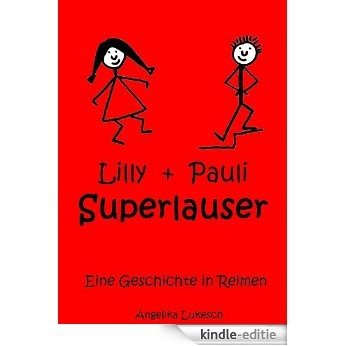 Lilly + Pauli Superlauser (German Edition) [Kindle-editie]