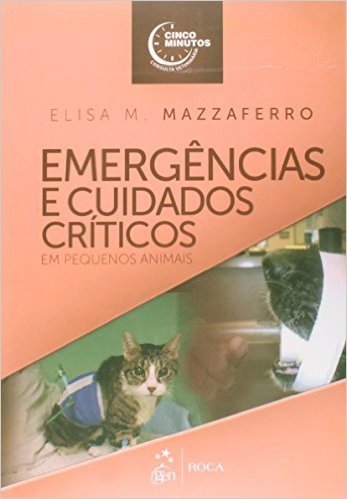 Emergência e Cuidados Críticos de Pequenos Animais