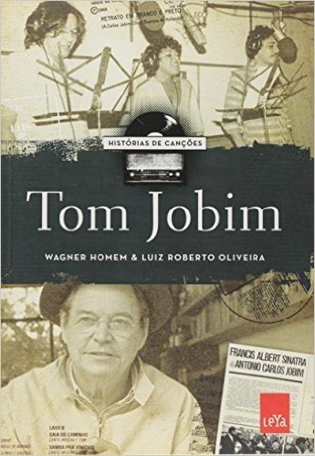 Histórias De Canções. Tom Jobim
