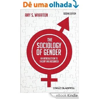 The Sociology of Gender: An Introduction to Theory and Research [eBook Kindle]