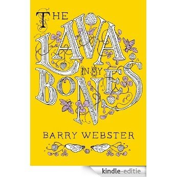 The Lava in My Bones [Kindle-editie]