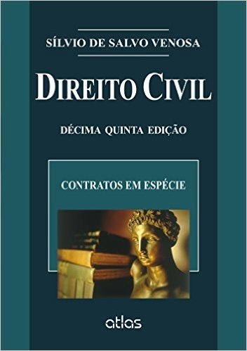 Direito Civil. Contratos em Espécie - Volume 3. Coleção Direito Civil